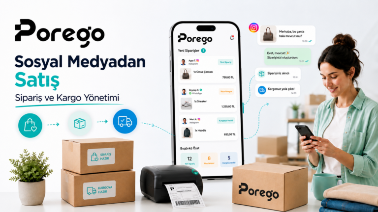 Sosyal Medyadan Satış Yapanlar İçin Porego ile Uygun Fiyatlı Kargo Yönetimi